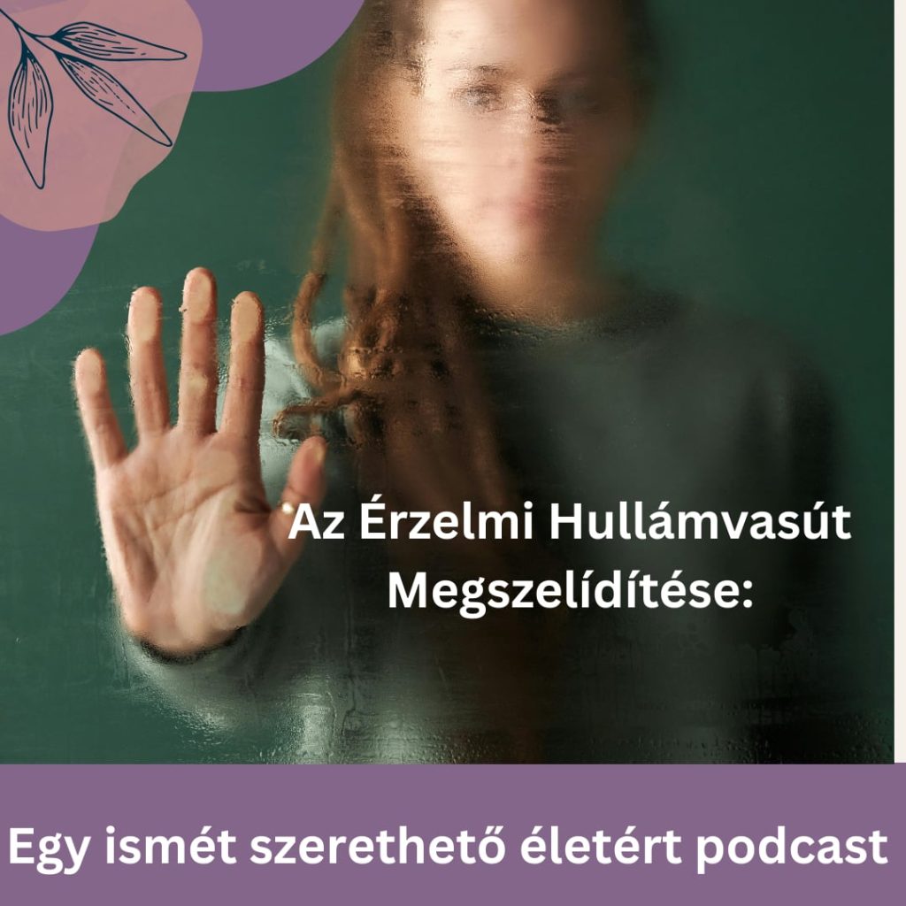 Érzelmi hullámvasút kezelése – út a belső egyensúly megtalálásához